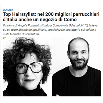 Prima Como ❤️: il salone Angela Pozzuoli è TOP HAIRSTYLISTS 2023 - Guida ai Migliori Parrucchieri d'Italia