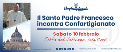 PAPA FRANCESCO ❤️ il 10 febbraio incontrerà in udienza gli imprenditori artigiani di Confartigianato
