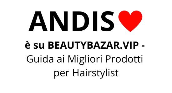 ANDIS ❤️è su BEAUTY BAZAR.VIP - Guida ai migliori prodotti per Hairstylists