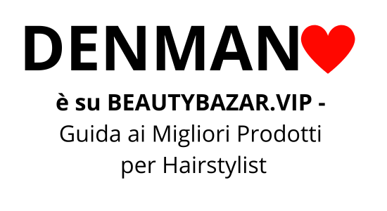 DENMAN ❤️è su BEAUTY BAZAR.VIP - Guida ai migliori prodotti per Hairstylist